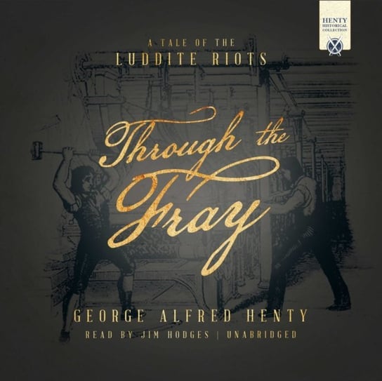 Through the Fray Henty George Alfred