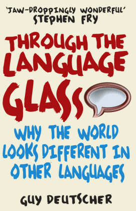 Through the Language Glass Deutscher Guy