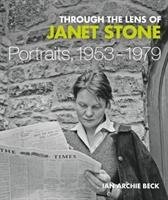 Through the Lens of Janet Stone Beck Ian Archie