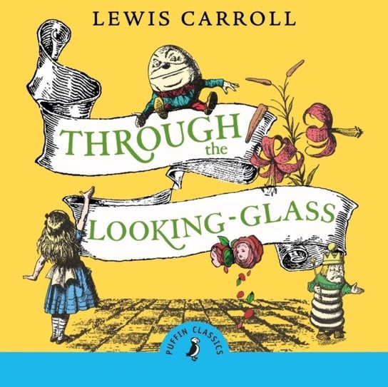 Through the Looking Glass and What Alice Found There Riddell Chris, Carroll Lewis