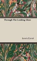 Through The Looking Glass Carroll Lewis, Carrol Lewis