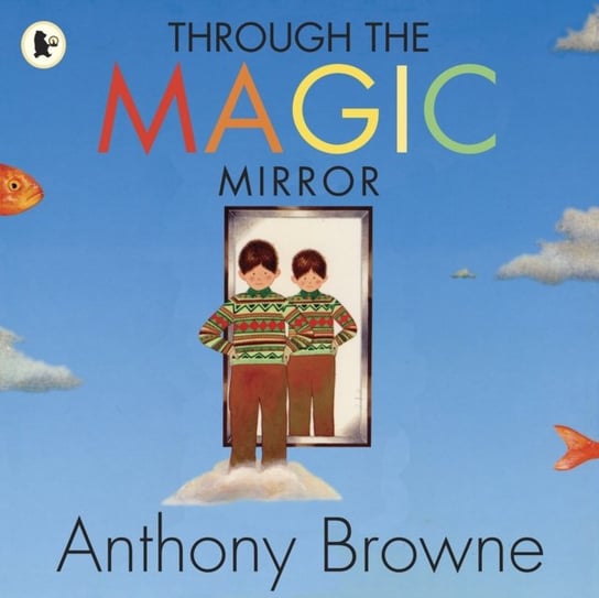 Through the Magic Mirror Browne Anthony