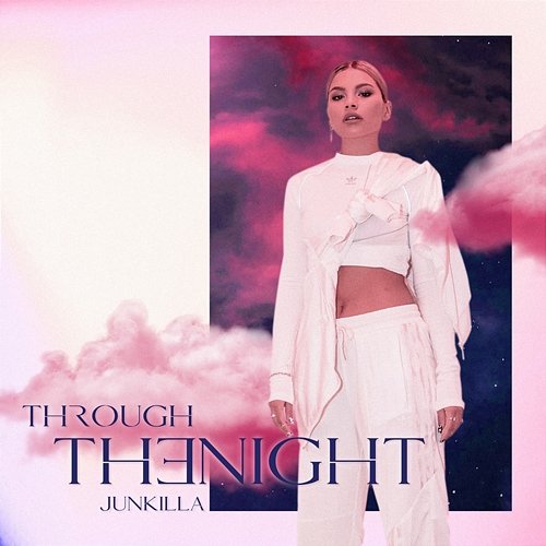 Through The Night Junkilla (feat. Tabitha Nauser)