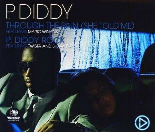 Through The Pain (She Told Me) P. Diddy