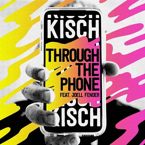 Through The Phone Kisch feat. Joell Fender