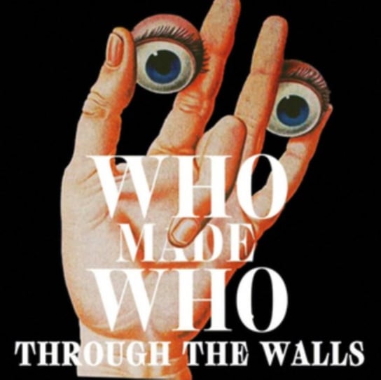 Through The Walls WhoMadeWho