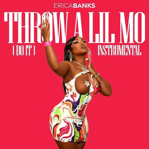 Throw a Lil Mo (Do It) Erica Banks