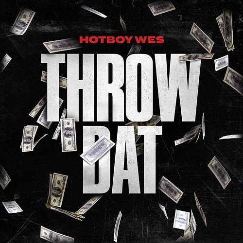 Throw Dat Hotboy Wes