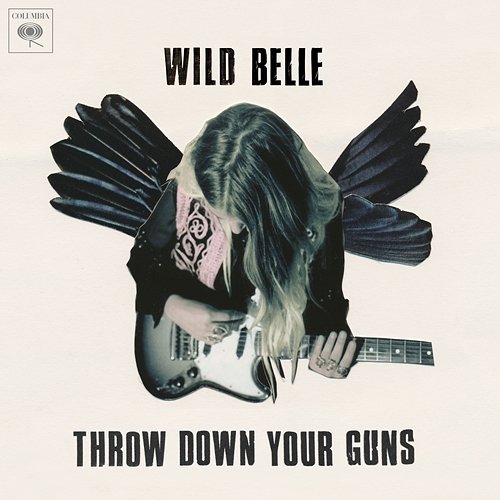 Throw Down Your Guns Wild Belle