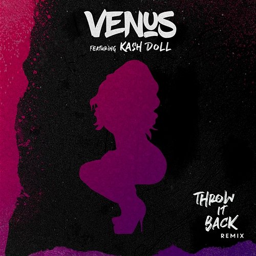 Throw It Back Venus feat. Kash Doll