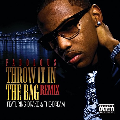Throw It In The Bag [Digital 45] Fabolous feat. Drake, The-Dream