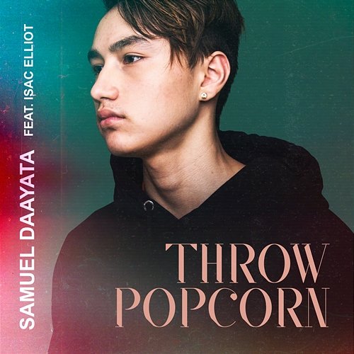 Throw Popcorn Samuel Daayata feat. Isac Elliot