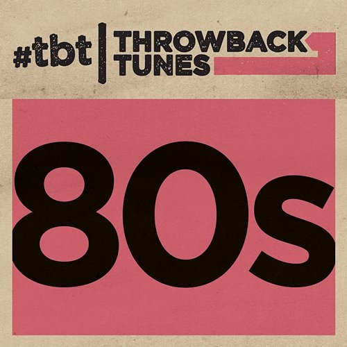 Throwback Tunes: 80s Various Artists
