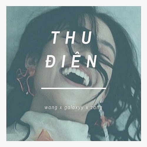 Thu Điên Zang feat. Galaxyy, Wang