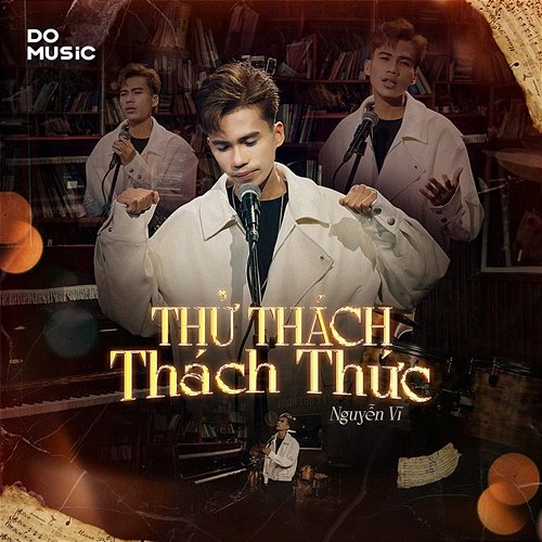 Thử Thách Thách Thức Do Music, Nguyễn Vĩ