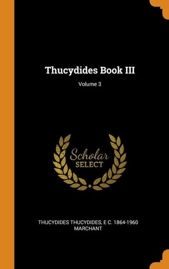 Thucydides Book III; Volume 3 Thucydides Thucydides