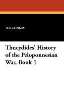 Thucydides' History of the Peloponnesian War, Book 1 Thucydides