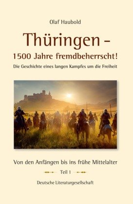 Thüringen - 1500 Jahre fremdbeherrscht! Europäische Verlagsgesellschaften