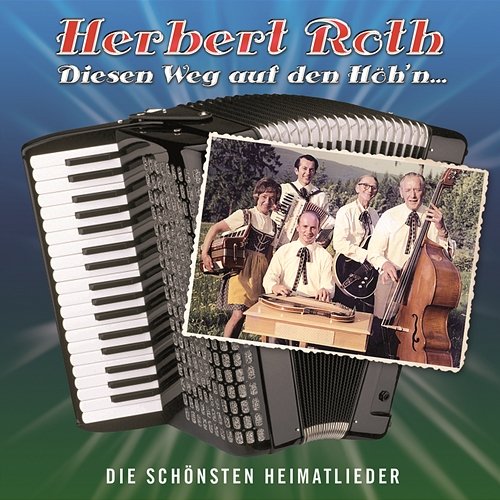 Die Bergvagabunden Herbert Roth mit seiner Instrumentalgruppe