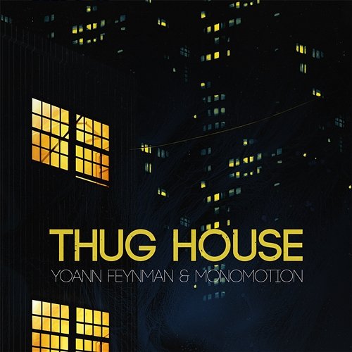 Thug House Yoann Feynman, Monomotion