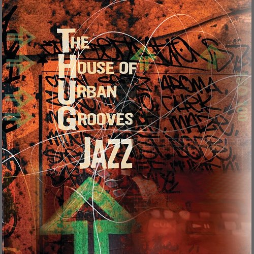 Thug Jazz T.H.U.G. (The House Of Urban Grooves)