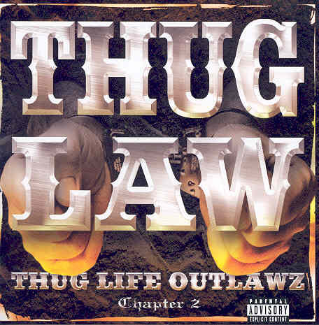 Thug Life Outlawz. Volume 2 Thug Law