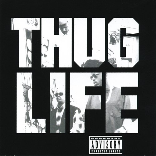 Thug Life: Volume 1 Thug Life feat. 2Pac
