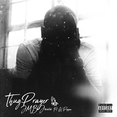 Thug Prayer JMB Juvie feat. Lil Poppa
