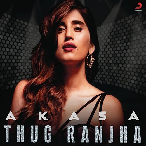 Thug Ranjha Akasa