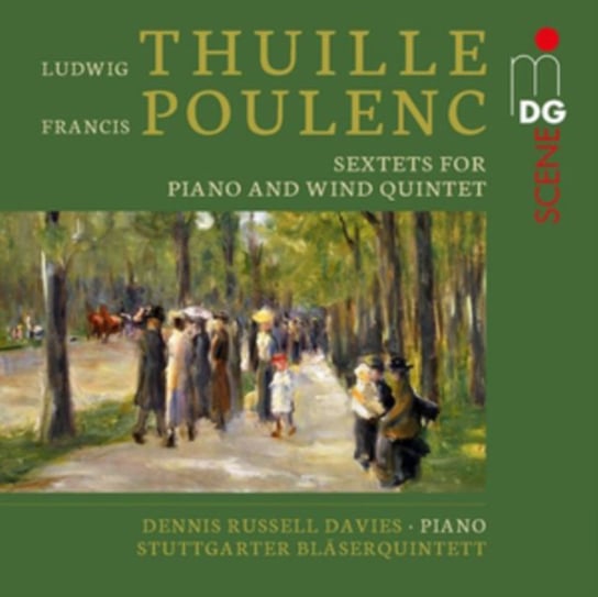 Thuille/Poulenc: Sextets for Piano and Wind Quintet MDG