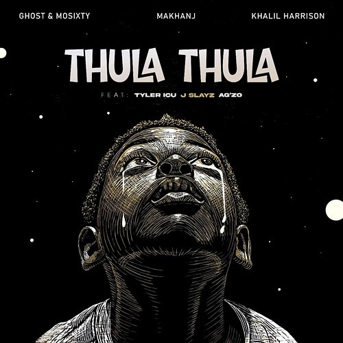 Thula Thula Khalil Harrison, Ghost Da Catalyst, A'gzo, Tyler ICU, J Slayz, Mosixty, Makhanj