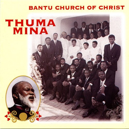 Thuma Mina Bantu Church Of Christ