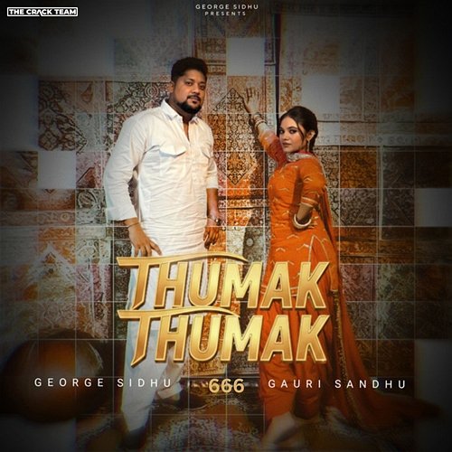 Thumak Thumak George Sidhu, 666, Gauri Sandhu