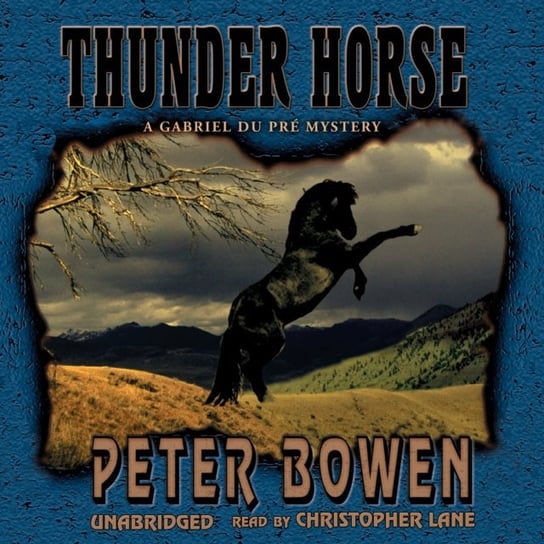 Thunder Horse Bowen Peter