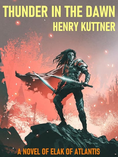 Thunder in the Dawn Henry Kuttner