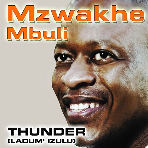Thunder - (Ladum' Izulu) Mzwakhe Mbuli