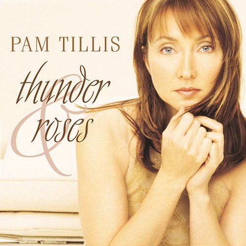 Thunder & Roses Pam Tillis