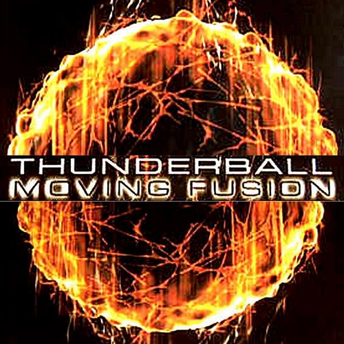 Thunderball Moving Fusion