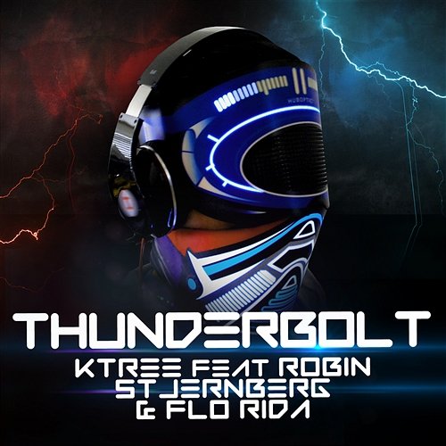 Thunderbolt Ktree feat. Robin Stjernberg & Flo Rida