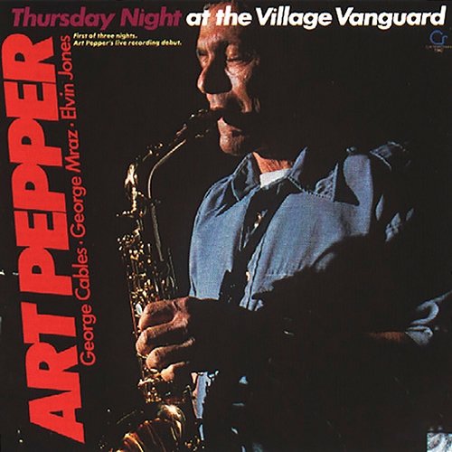 Thursday Night At Village Vanguard Art Pepper