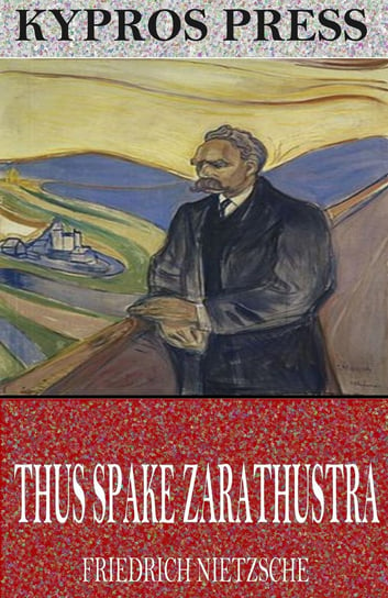 Thus Spake Zarathustra Nietzsche Fryderyk