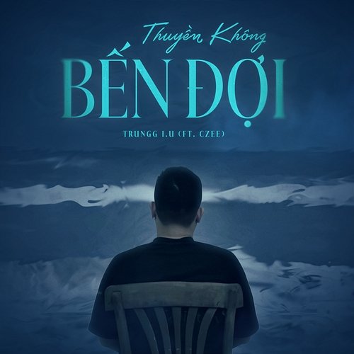 Thuyền Không Bến Đợi Trungg I.U feat. Czee