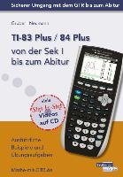 TI-83 Plus / TI-84 Plus von der Sek I bis zum Abitur Gruber Helmut, Neumann Robert