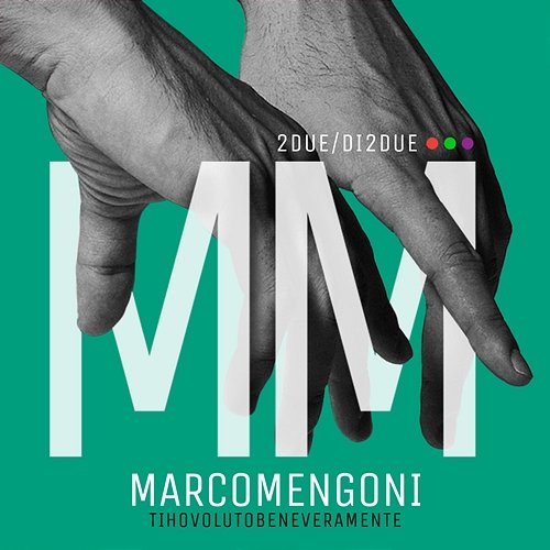 Ti ho voluto bene veramente Marco Mengoni