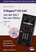 TI-Nspire CX CAS von der Sek I bis zum Abitur Version 4.0 mit CD-ROM Gruber Helmut, Neumann Robert