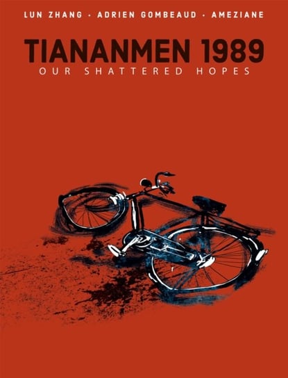 Tiananmen 1989: Our Shattered Hopes Lun Zhang