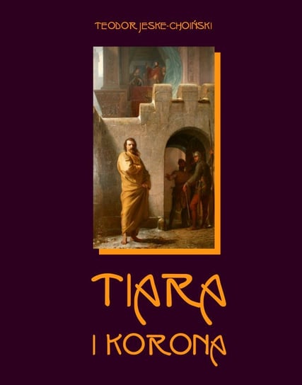 Tiara i korona Jeske-Choiński Teodor