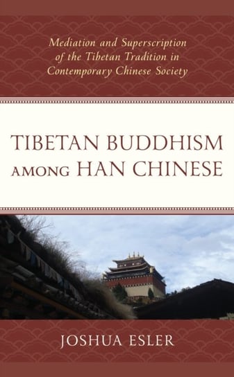 Tibetan Buddhism among Han Chinese Joshua Esler