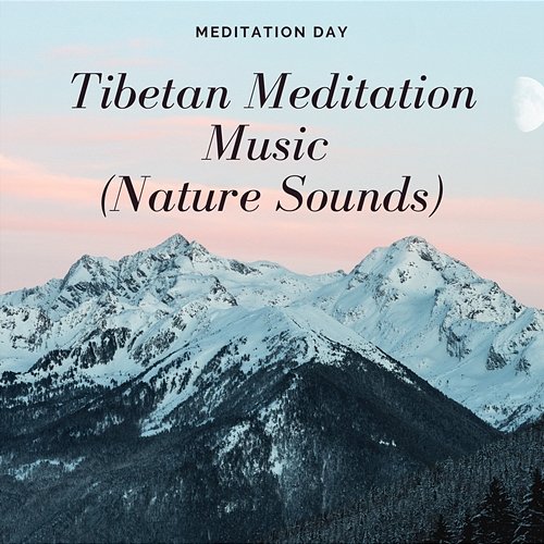 Tibetan Meditation Music (Nature Sounds) Meditation Day