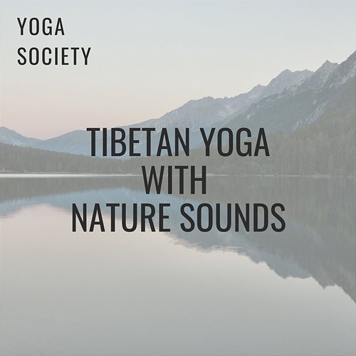 Tibetan Yoga with Nature Sounds Yoga Society
